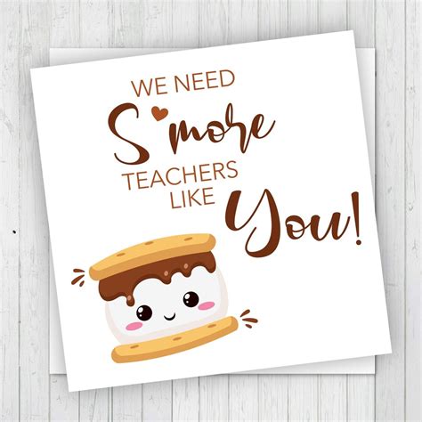 We Need Smore Teachers Like You Free Printable